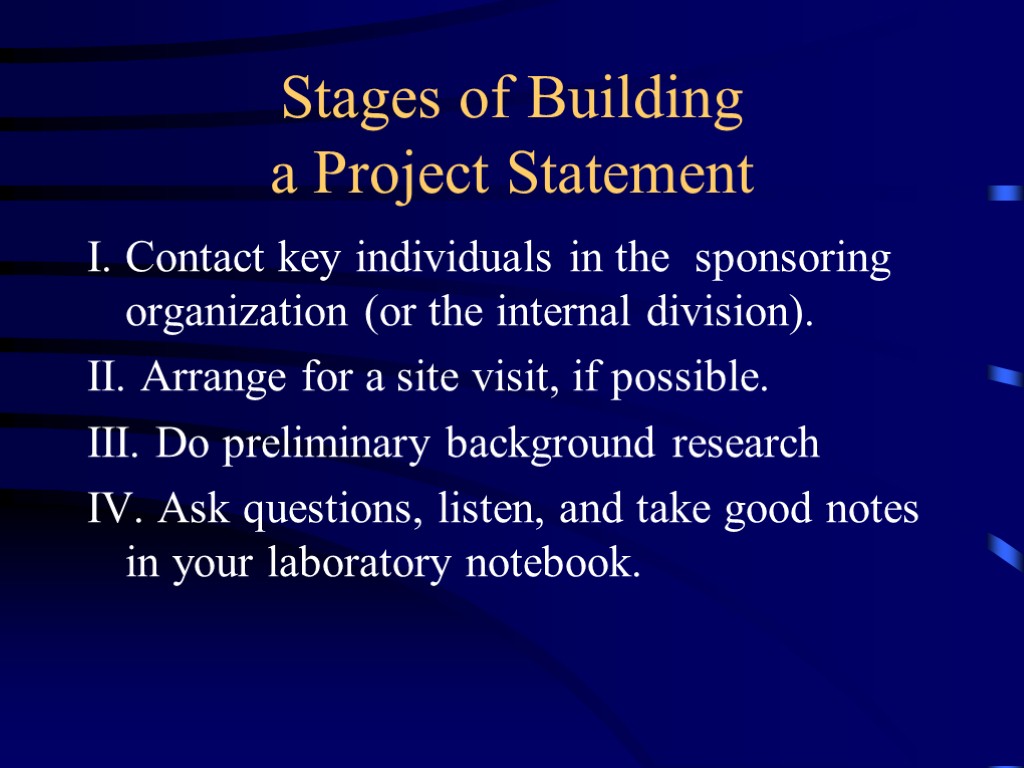 Stages of Building a Project Statement I. Contact key individuals in the sponsoring organization